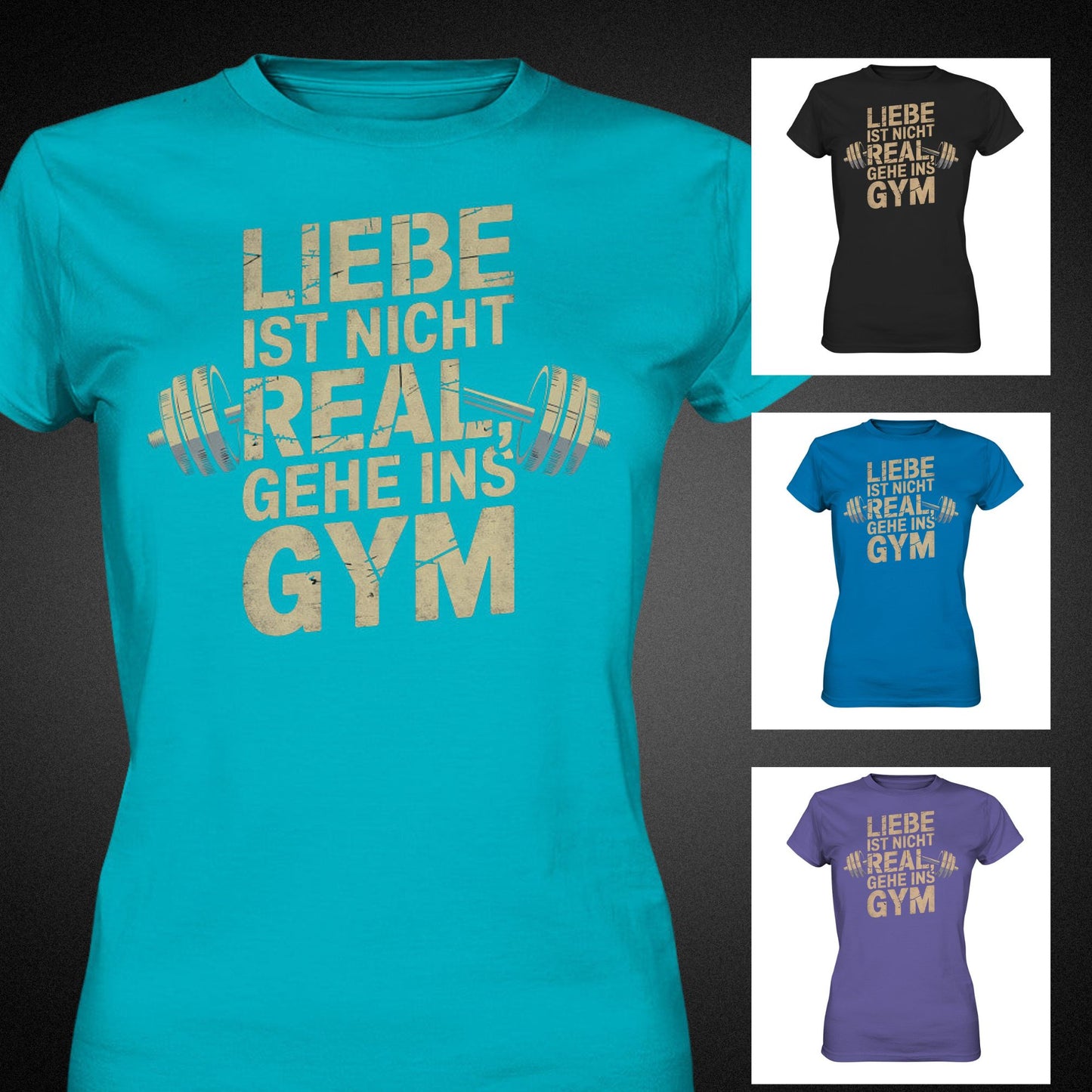 Einzigartiges Damen Shirt mit Hantel-Motiv - 'Liebe ist nicht real, gehe ins Gym' - Ladies Premium Shirt