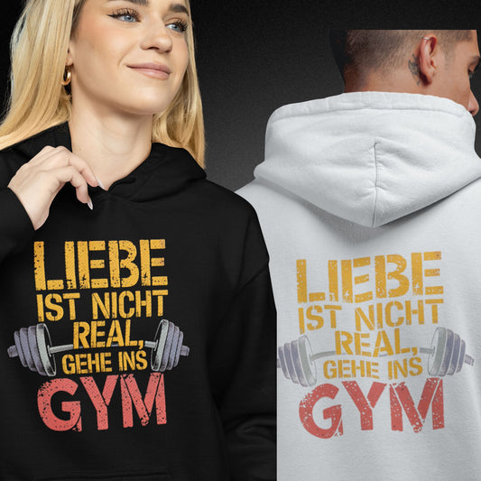 Trendiger Hoodie - Beidseitig Bedruckt mit Hantel und Motiv: 'Liebe ist nicht real, gehe ins Gym' - Premium Unisex Hoodie