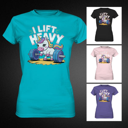 Lustiges Damen T-Shirt: Einhorn beim Gewichtheben - 'I Lift Heavy' - Ladies Premium Shirt