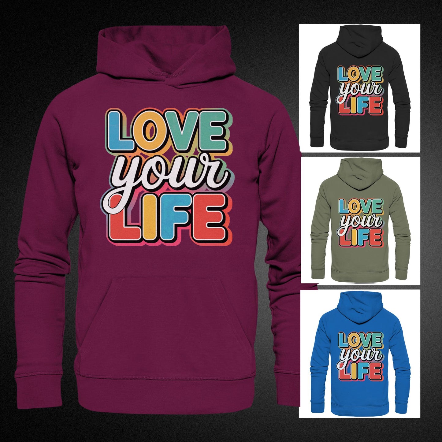 Love Your Life Hoodie mit bunten Buchstaben - Dein täglicher Begleiter für mehr Lebensfreude! - Premium Unisex Hoodie