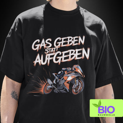 Bio T-Shirt "Gas geben statt aufgeben" mit rotem Motorraddesign - Organic Shirt