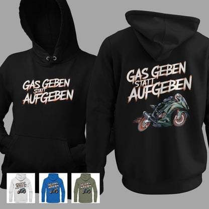 Gas gebe statt aufgeben grünes Motorrad - Premium Unisex Hoodie