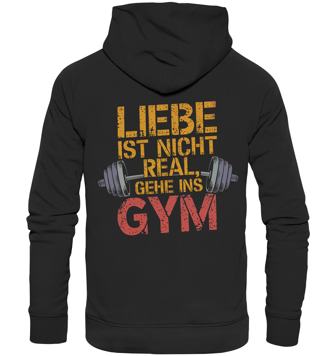 Trendiger Hoodie - Beidseitig Bedruckt mit Hantel und Motiv: 'Liebe ist nicht real, gehe ins Gym' - Premium Unisex Hoodie