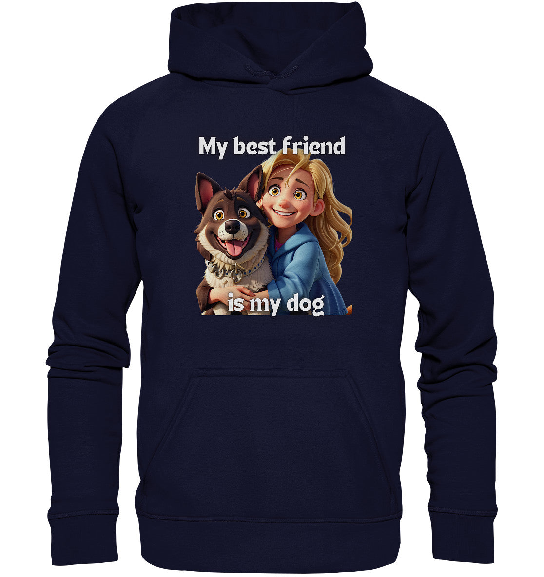 My best friend is my dog - girl and dog - Basic Unisex Hoodie