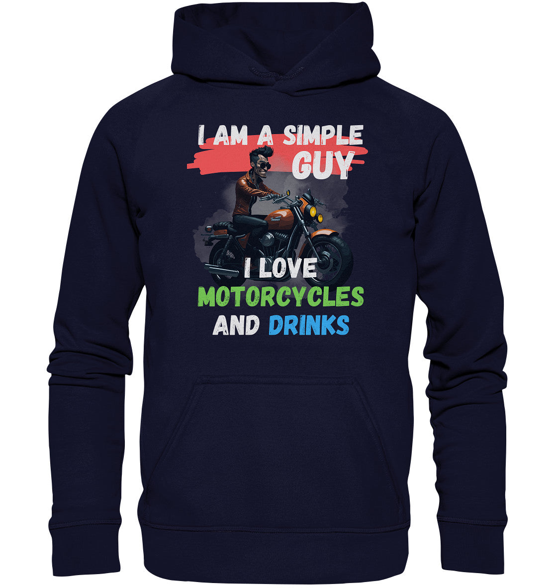 Ich bin ein einfacher Mann - ich liebe Motorräder und Drinks - Basic Unisex Hoodie