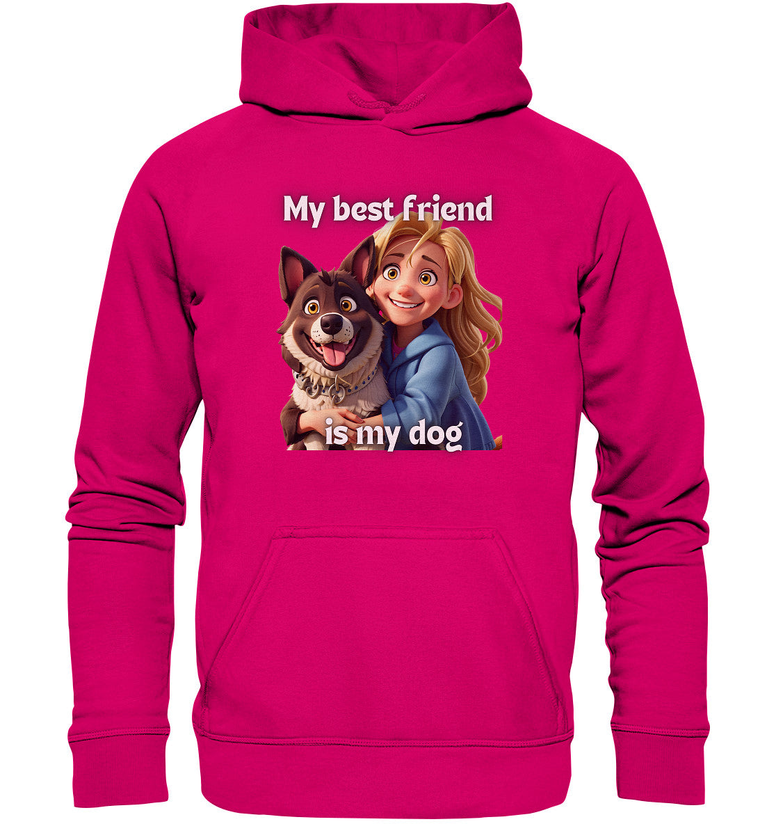 My best friend is my dog - girl and dog - Basic Unisex Hoodie