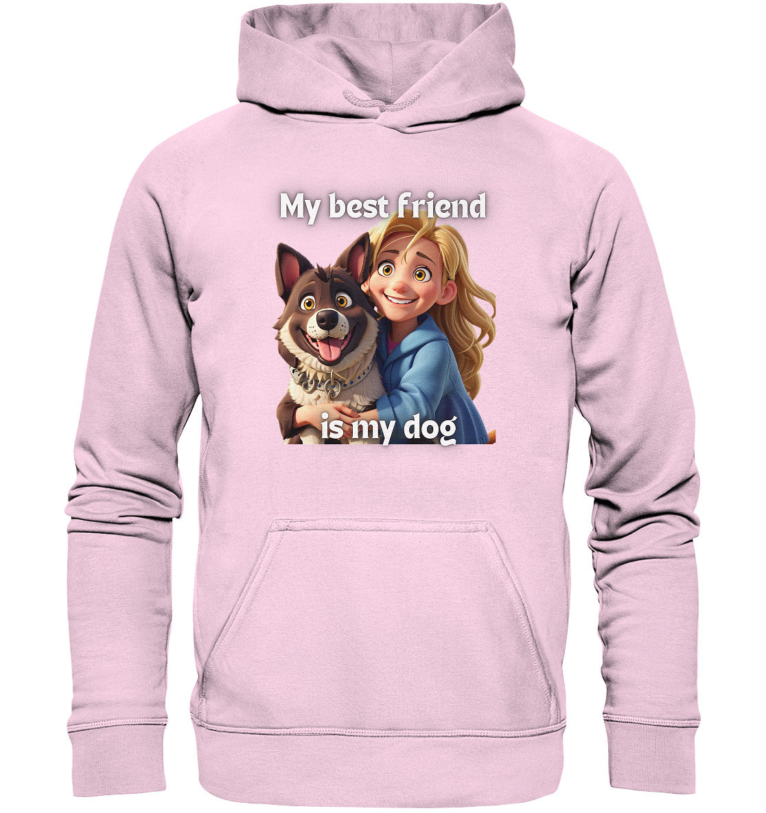 My best friend is my dog - girl and dog - Basic Unisex Hoodie