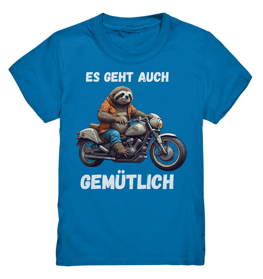 Es geht auch gemütlich -  Kids Premium Shirt