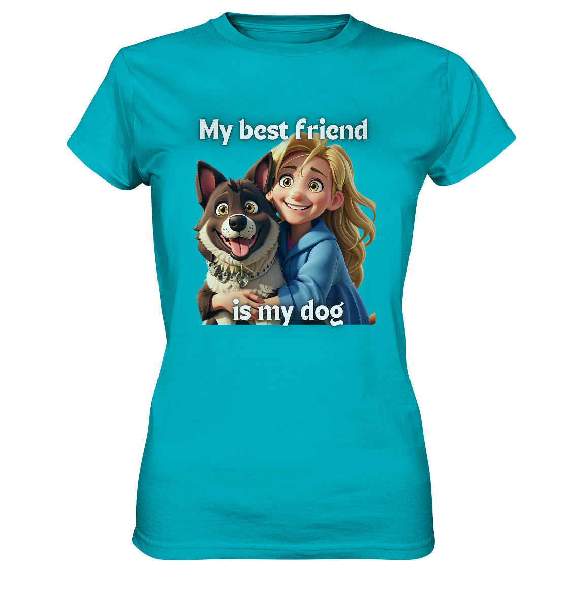 My best friend is my dog - girl and dog - Ladies Premium Shirt