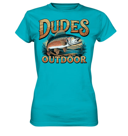 Cooles Ladys Shirt mit 'Dudes Outdoor' Spruch und stylischem Fisch-Motiv - Ladies Premium Shirt