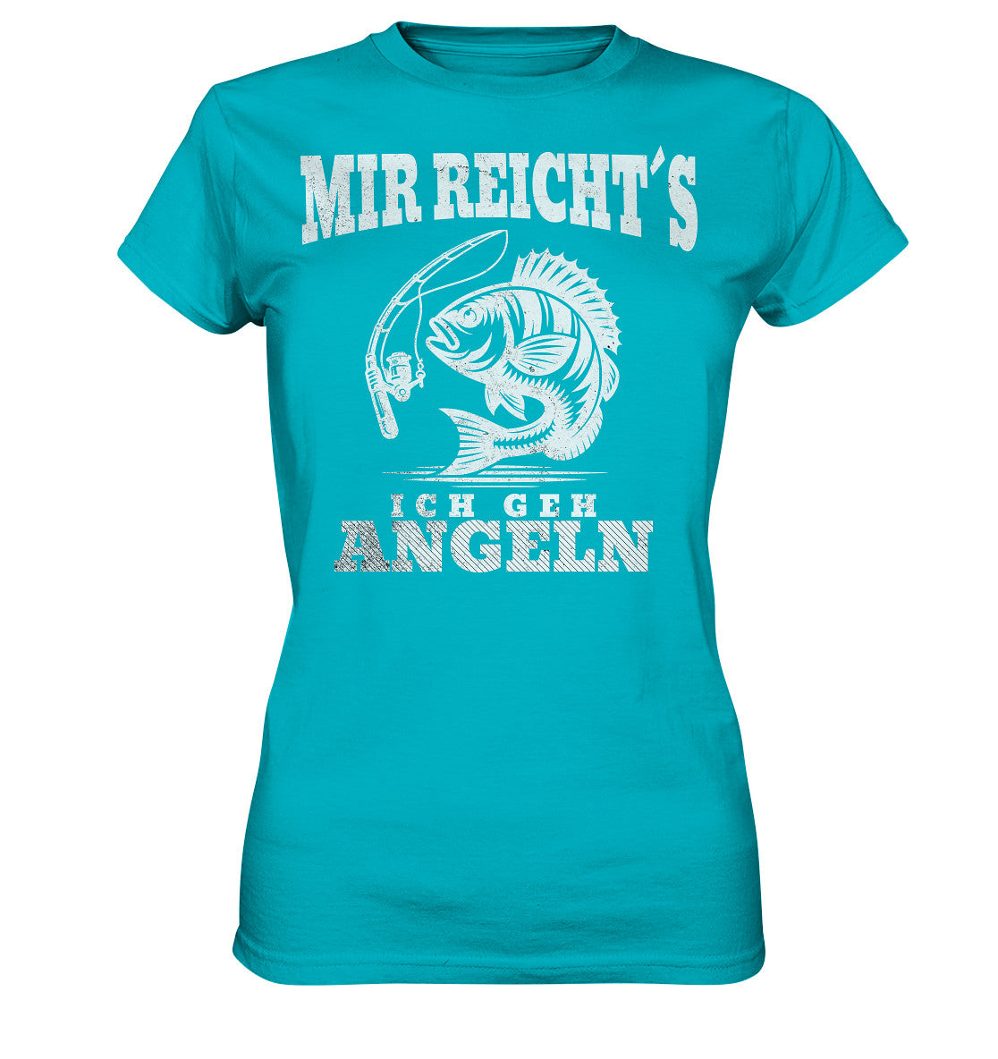 Damen Angler-Shirt - 'Mir reicht's, ich gehe angeln' - Ladies Premium Shirt