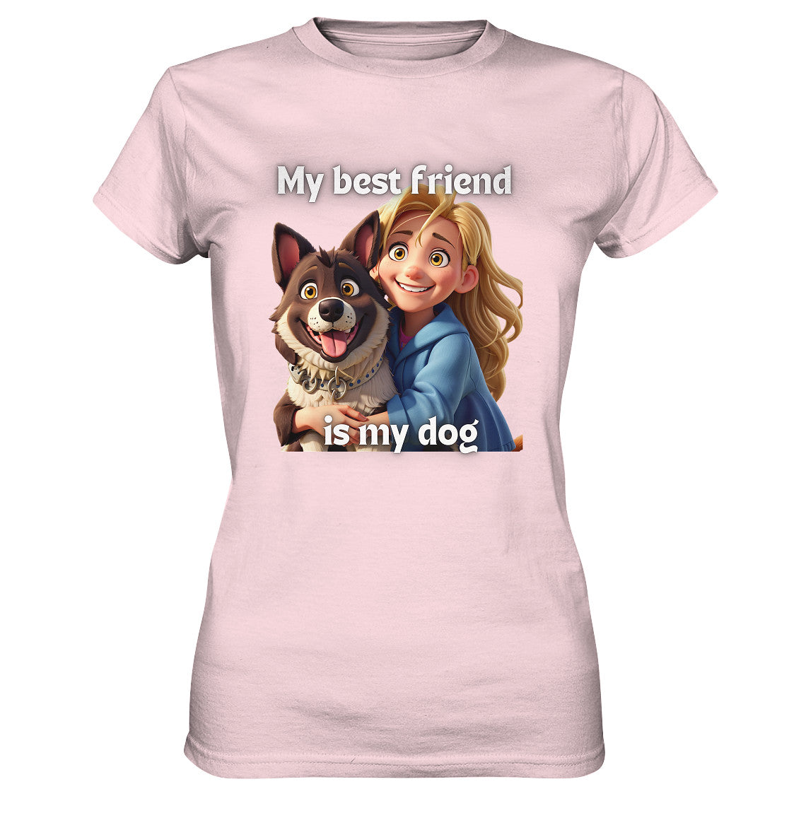 My best friend is my dog - girl and dog - Ladies Premium Shirt