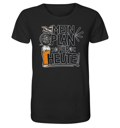 "Mein Plan für heute" Motorrad und Bier Bio Shirt 100% Bio Baumwolle - Organic Shirt