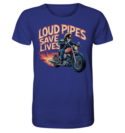 Loud pipes save lives - Organic Shirt