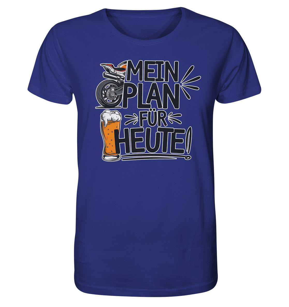 "Mein Plan für heute" Motorrad und Bier Bio Shirt 100% Bio Baumwolle - Organic Shirt