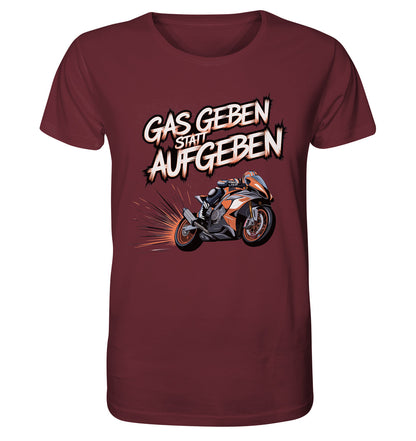 Bio T-Shirt "Gas geben statt aufgeben" mit rotem Motorraddesign - Organic Shirt