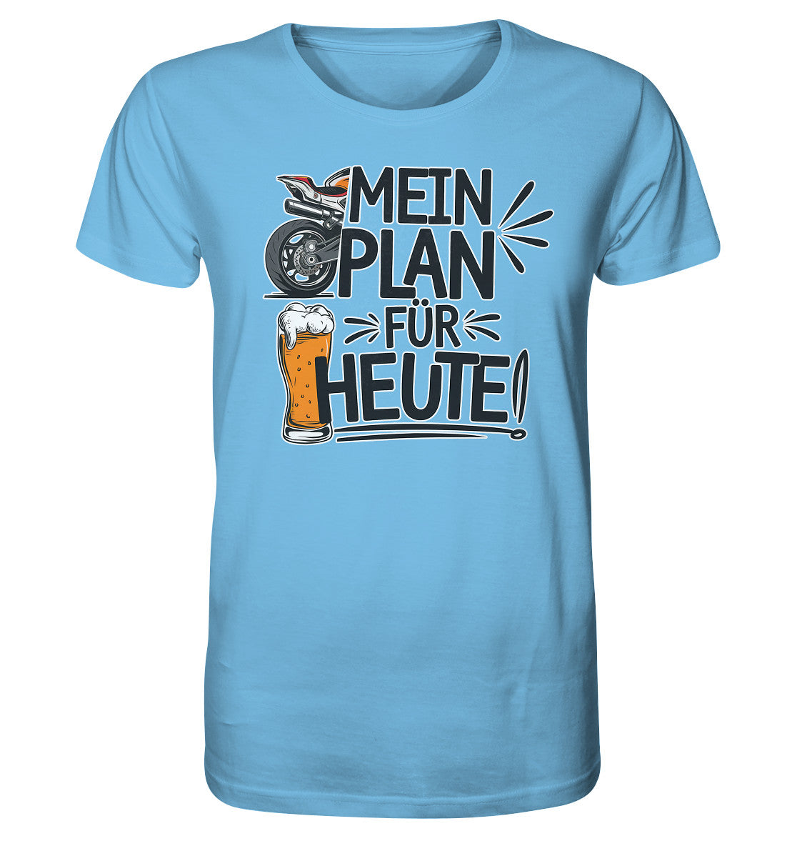 "Mein Plan für heute" Motorrad und Bier Bio Shirt 100% Bio Baumwolle - Organic Shirt