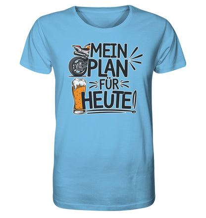 "Mein Plan für heute" Motorrad und Bier Bio Shirt 100% Bio Baumwolle - Organic Shirt