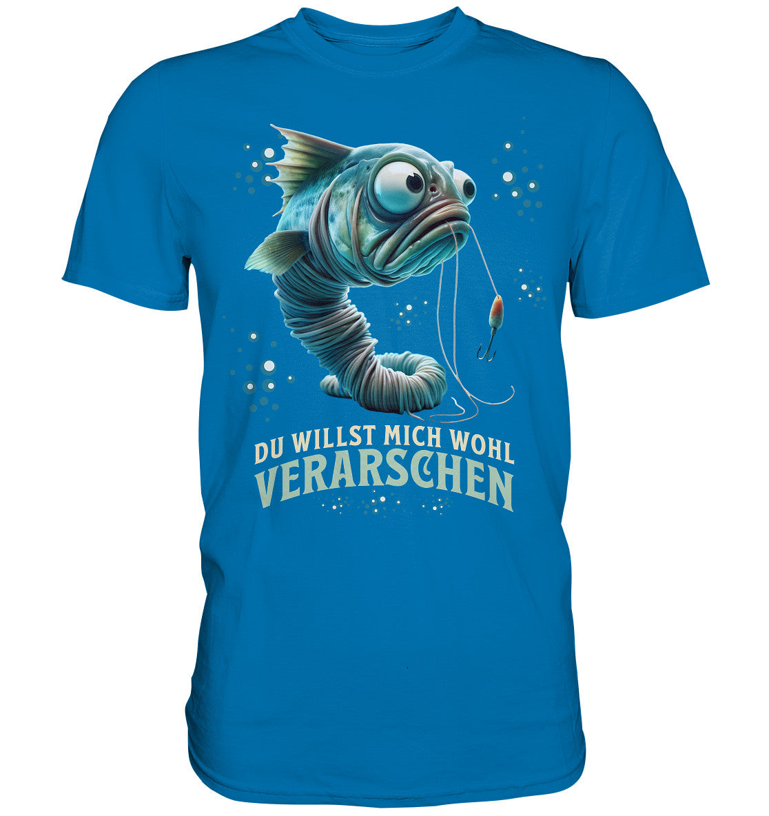 Du willst mich wohl verarschen - Lustiges Design für Angler - Premium Shirt zum angeln