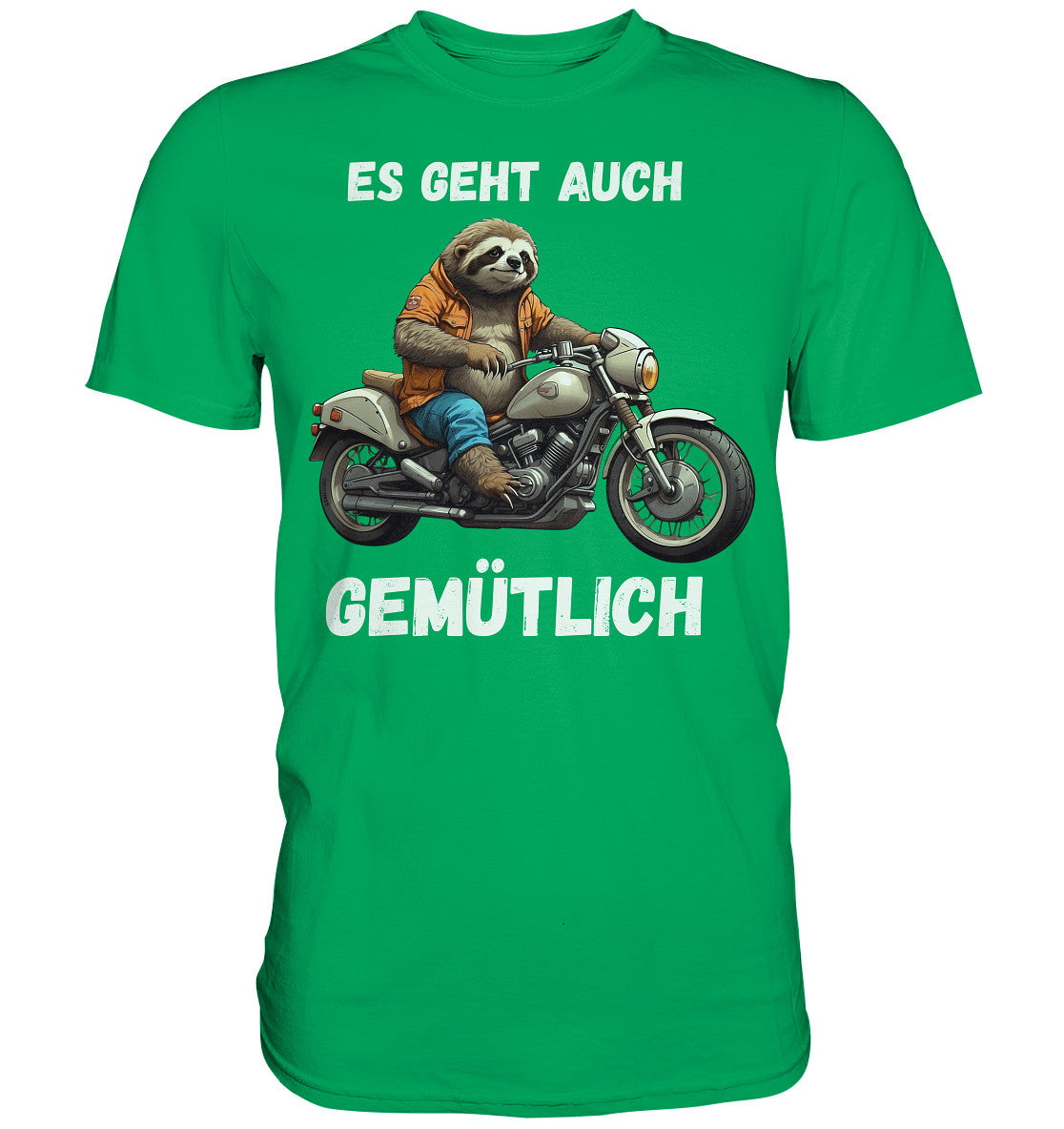 Es geht auch gemütlich - Motiv für entspannte Biker und Motorradfahrerinnen, Motorradfahrer - Premium Shirt