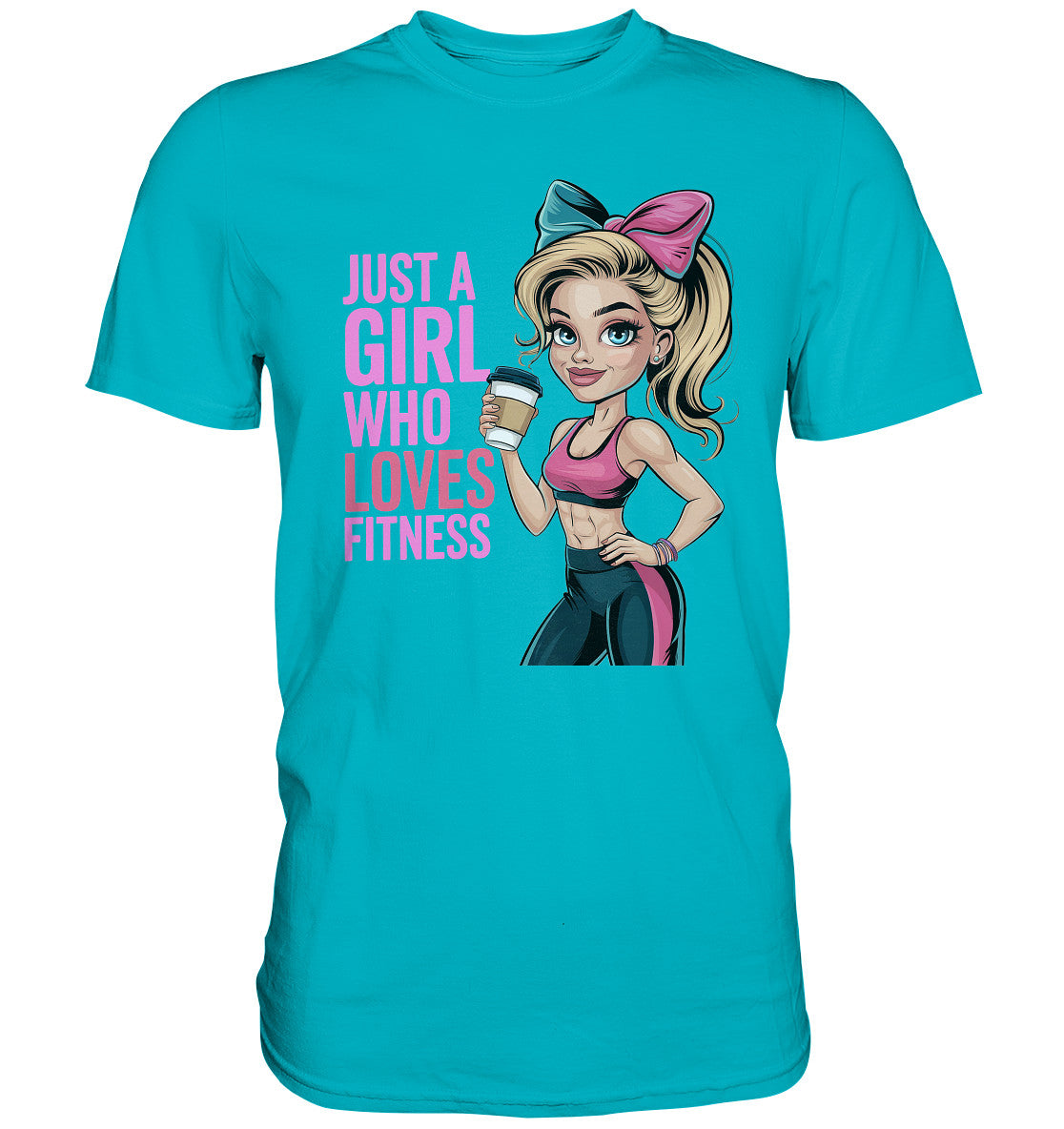 Just a Girl Who Loves Fitness - Stylisch & Kraftvoll - Premium Shirt