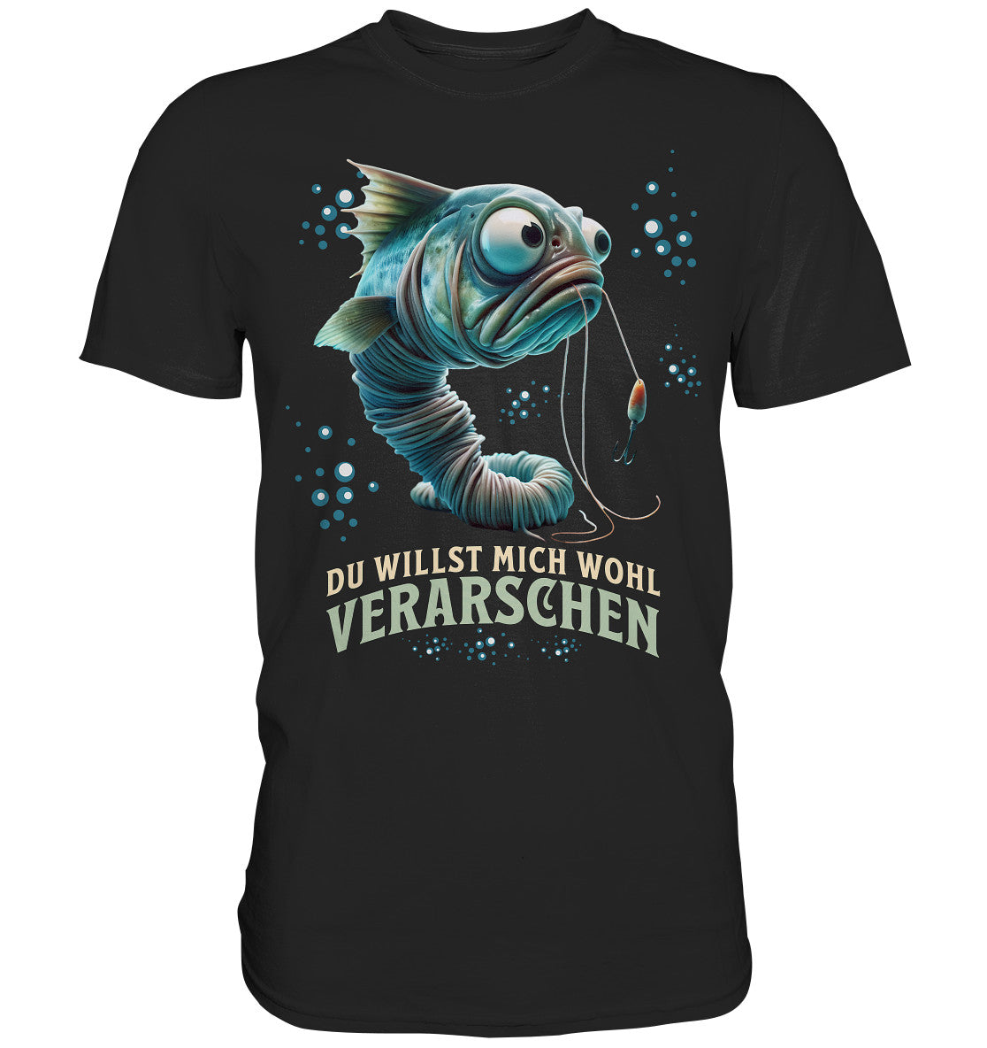 Du willst mich wohl verarschen - Lustiges Design für Angler - Premium Shirt zum angeln