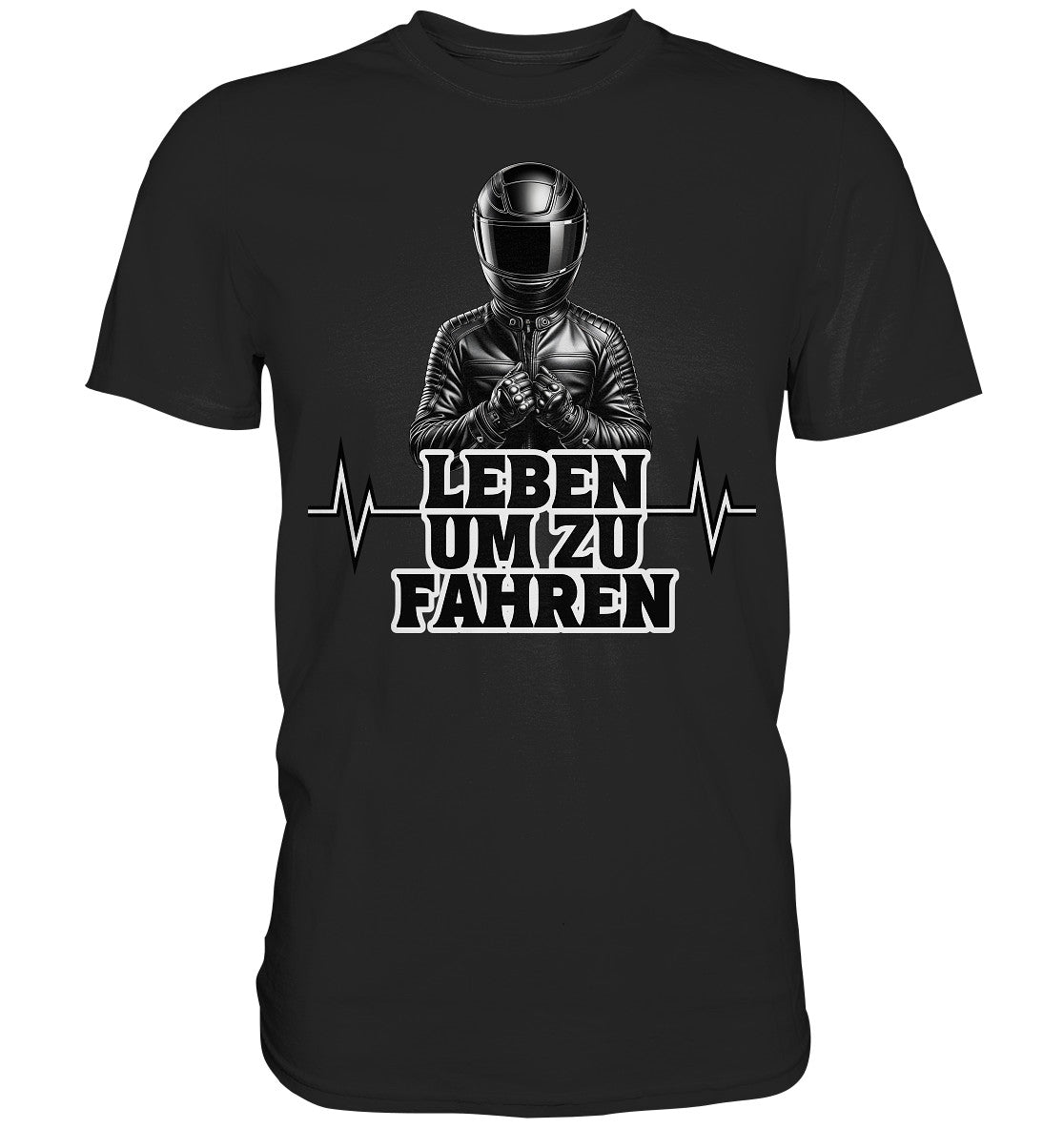 Leben um zu fahren - Statement für Motorradfahrer, Motorradfahrerinnen, Biker, Bikerin - Premium Shirt