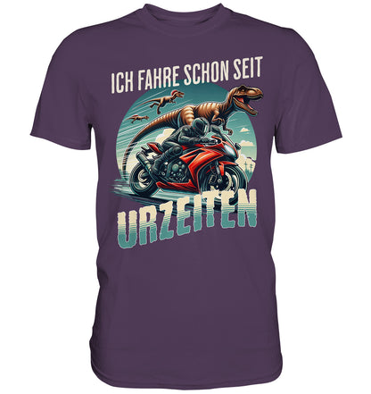 Ich fahre schon seit Urzeiten - Design für Biker und Motorradfahrer - Premium Shirt