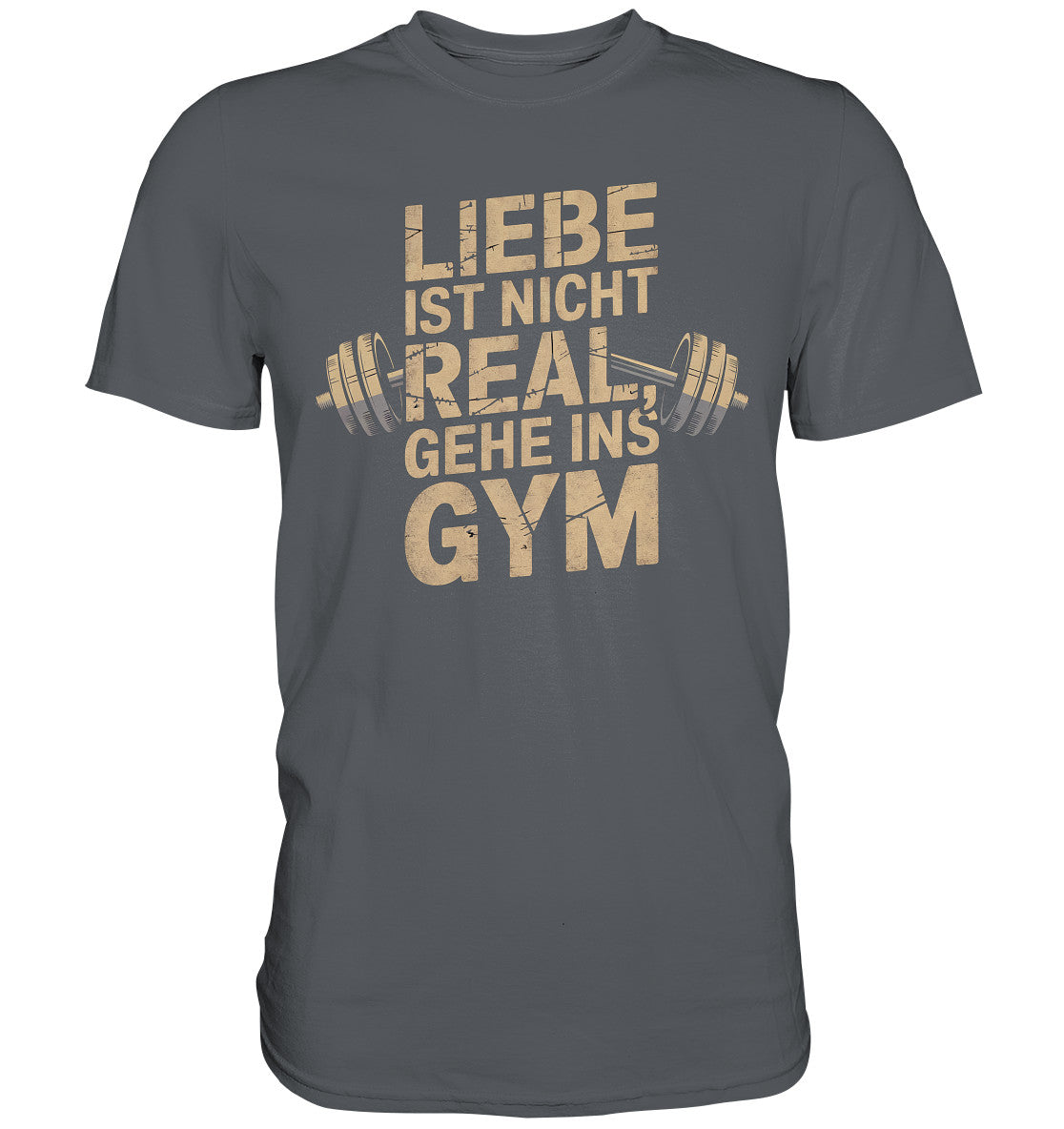 Liebe ist nicht real, gehe ins Gym - Sport T-Shirt mit Hantel-Motiv und motivierendem Spruch - Premium Shirt