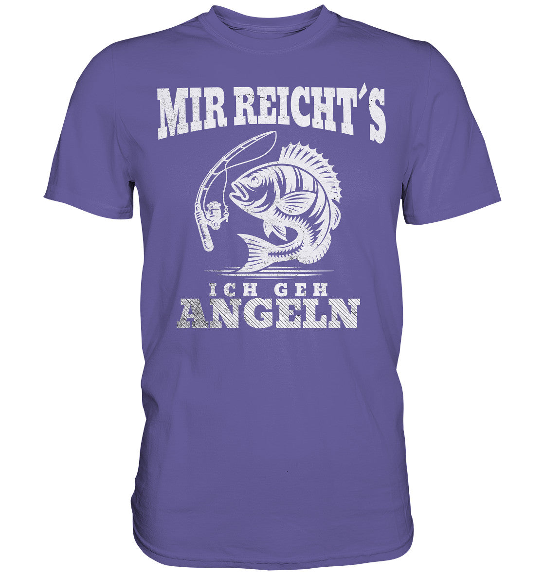 Stylisches T-Shirt 'Mir Reichts, Ich Geh Angeln' – Perfekt für Angler! - Premium Shirt