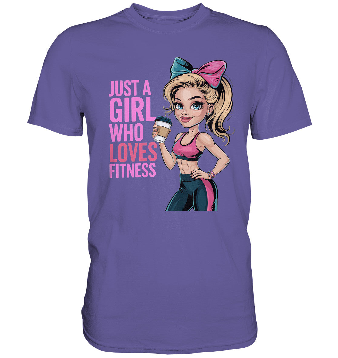 Just a Girl Who Loves Fitness - Stylisch & Kraftvoll - Premium Shirt