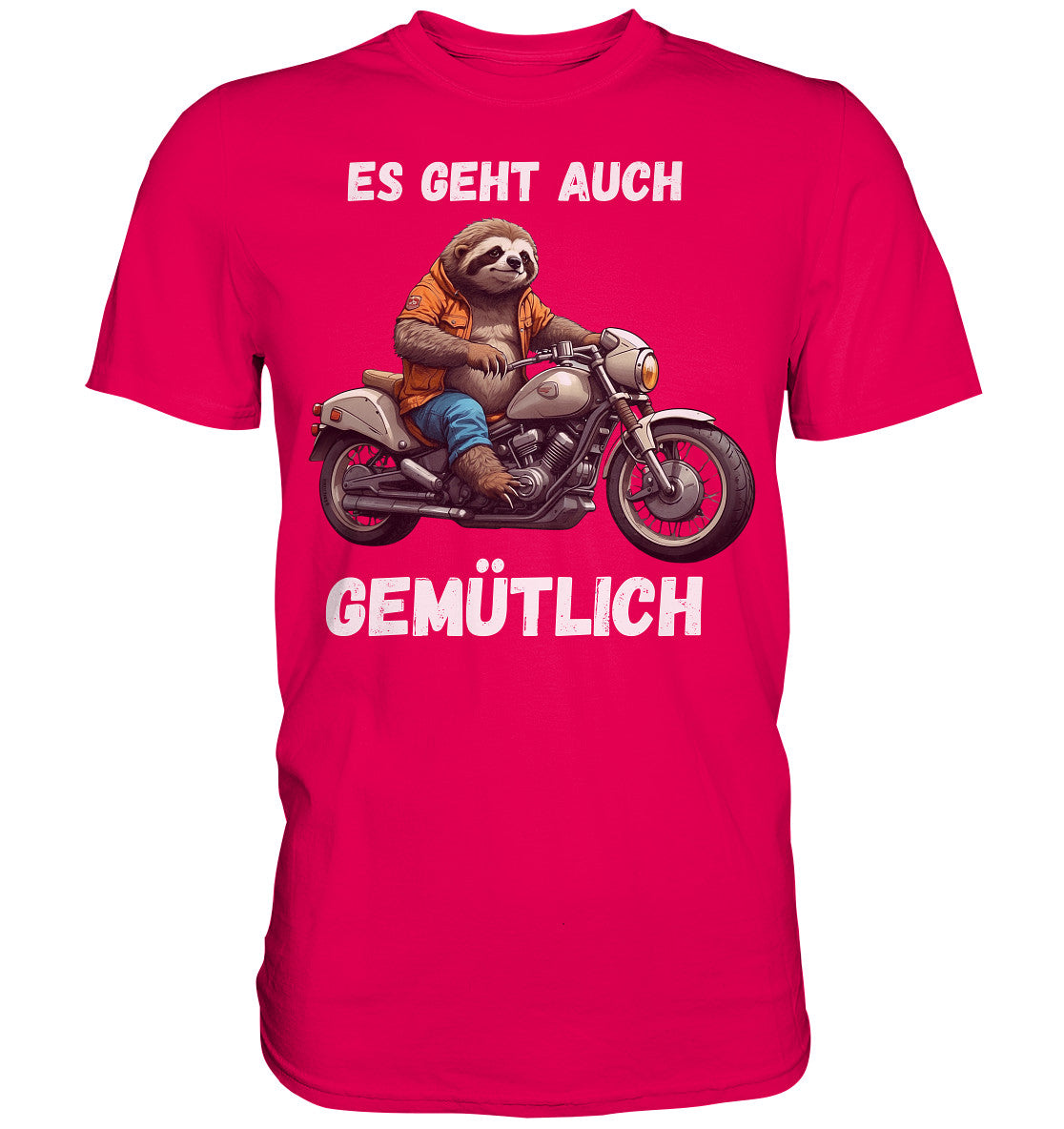 Es geht auch gemütlich - Motiv für entspannte Biker und Motorradfahrerinnen, Motorradfahrer - Premium Shirt