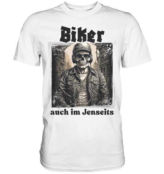 Biker, auch im Jenseits - Premium Shirt