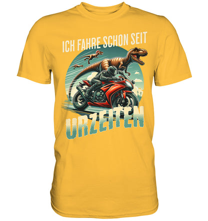 Ich fahre schon seit Urzeiten - Design für Biker und Motorradfahrer - Premium Shirt