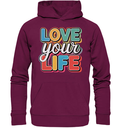 Love Your Life Hoodie mit bunten Buchstaben - Dein täglicher Begleiter für mehr Lebensfreude! - Premium Unisex Hoodie