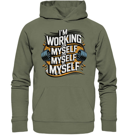 Stylischer Fitness Hoodie - 'I'm Working On Myself For Myself By Myself' | Perfekt für Kraftsport Liebhaber! - Premium Unisex Hoodie