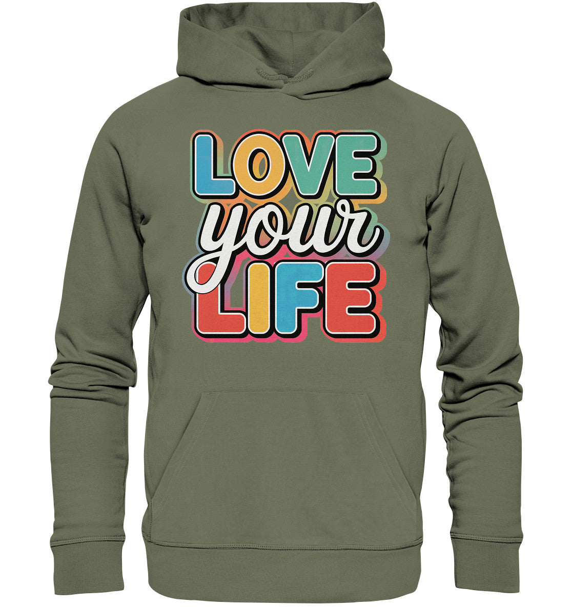 Love Your Life Hoodie mit bunten Buchstaben - Dein täglicher Begleiter für mehr Lebensfreude! - Premium Unisex Hoodie