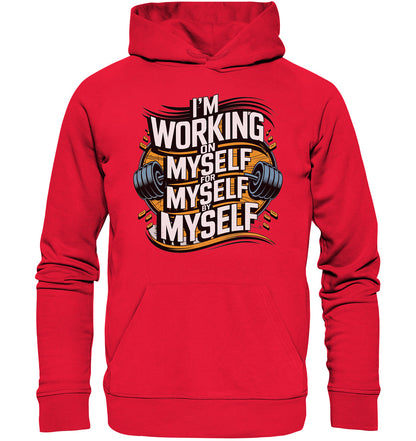 Stylischer Fitness Hoodie - 'I'm Working On Myself For Myself By Myself' | Perfekt für Kraftsport Liebhaber! - Premium Unisex Hoodie