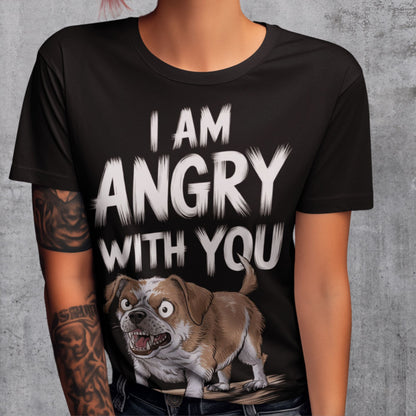 Damen T-Shirt mit wütendem Hund Motiv – 'I Am Angry With You'- Ladies Premium Shirt