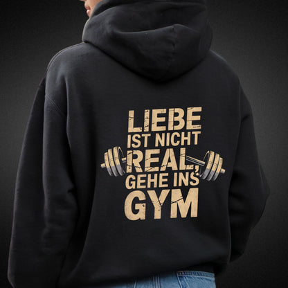 Hoodie mit Hantel-Motiv und Spruch 'Liebe ist nicht real, gehe ins Gym' - Gym Lover's Fashion - Premium Unisex Hoodie